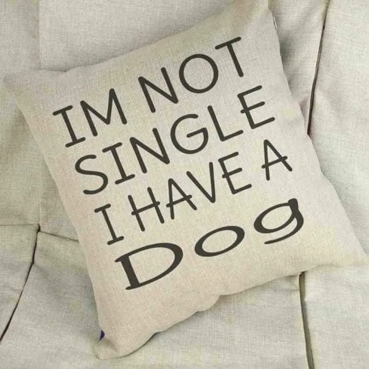 I'm Not Single I Have A Cat/Dog - Linen Cushion Cover